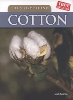 The Story behind Cotton by Heidi Moore Book