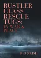 bustler class rescue tugs in war and peace