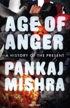 Age of Anger by Pankaj Mishra Hardback