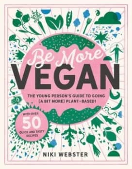 Be more vegan by Niki Webster