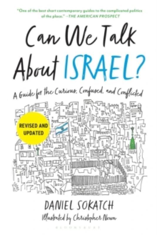 Can We Talk About Israel? (Revised and Updated) : A Guide for the Curious, Confused, and Conflicted Paperback / softback