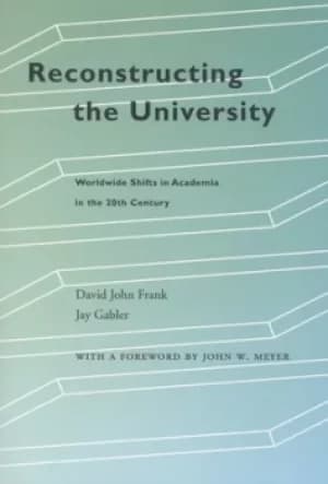 Reconstructing the University by David John Frank