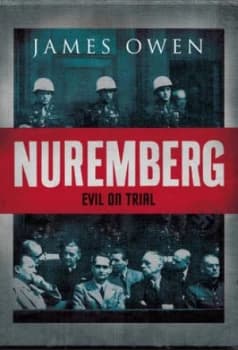 Nuremberg Evil on Trial by James Owen Paperback