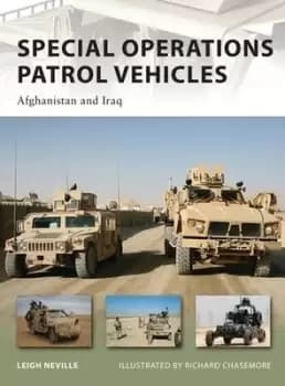 Special operations patrol vehicles by Leigh Neville