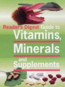 Readers Digest Guide to Vitamins Minerals and Supplements by Henrietta Heald Paperback