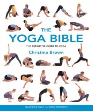 The Yoga Bible by Christina Brown