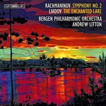 Bergen Philharmonic Orchestra - Rachmaninov: Symphony No. 2/Liadov: The Enchanted Lake CD