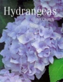 Hydrangeas by Glyn Church and Pat Greenfield Hardback