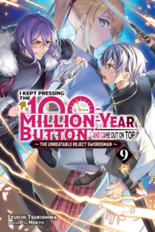 I Kept Pressing the 100-Million-Year Button and Came Out on Top, Vol. 9 (light novel) Paperback / softback