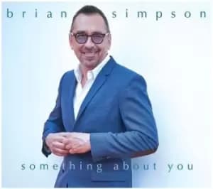 Something About You by Brian Simpson CD Album