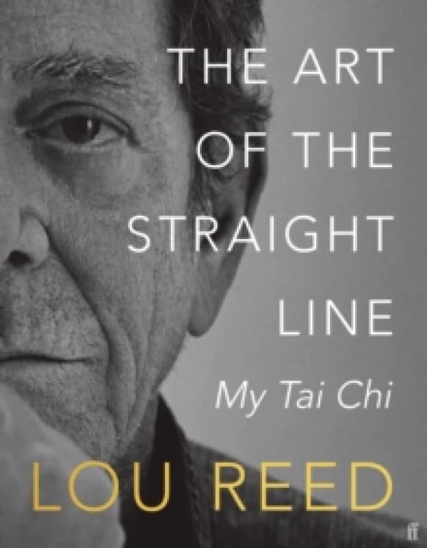 The Art of the Straight Line : My Tai Chi Hardback
