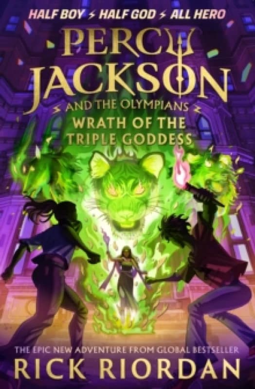 Percy Jackson and the Olympians: Wrath of the Triple Goddess Hardback