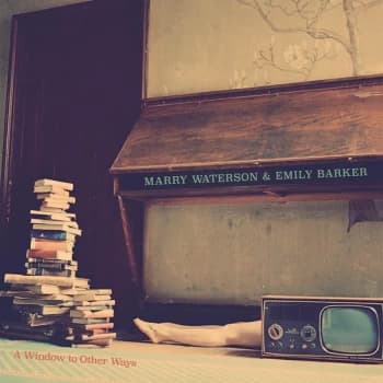 Marry Waterson & Emily Barker - A Window To Other Ways Vinyl