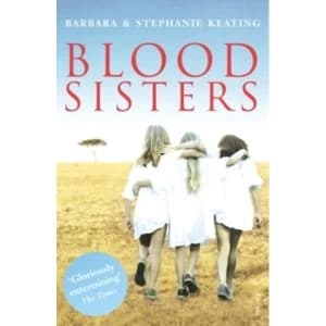 Blood Sisters by Stephanie Keating, Barbara Keating (Paperback, 2006)