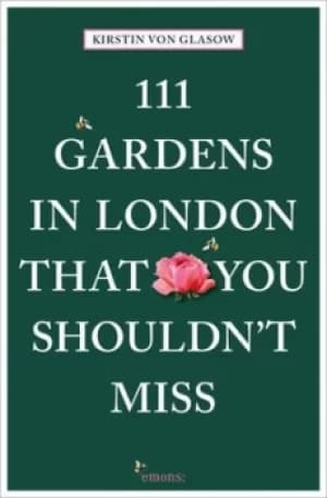 111 gardens in london that you shouldnt miss by Kirstin von Glasow