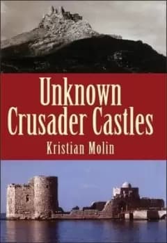 Unknown crusader castles - Kristian Molin - Hardback - Used