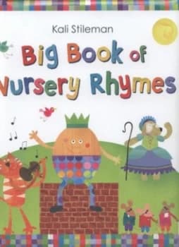 Big Book of Nursery Rhymes by Kali Stileman Hardback