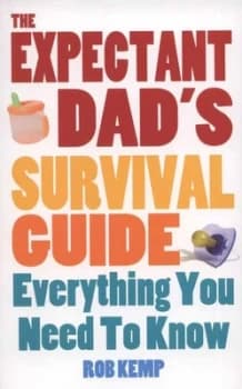 The Expectant Dads Survival Guide by Rob Kemp Paperback