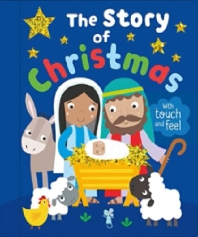 The Story of Christmas : With Touch and Feel Hardback