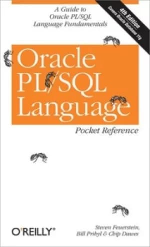 Oracle PL/SQL language pocket reference by Steven Feuerstein