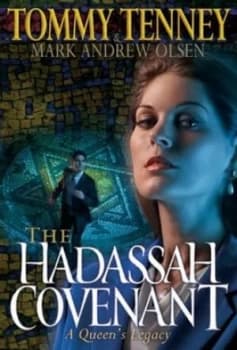 The Hadassah Covenant by Tommy Tenney and Mark Andrew Olsen Paperback