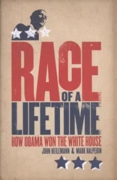 Race of a Lifetime by John Heilemann Hardback