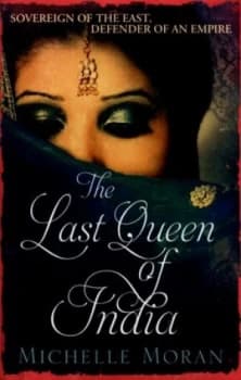 The Last Queen of India by Michelle Moran Paperback
