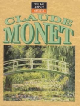 Claude Monet by John Malam Hardback