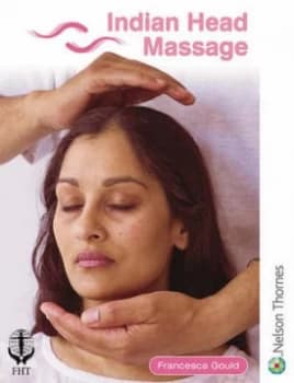 Indian Head Massage by Francesca Gould Paperback