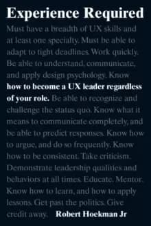 Experience Required : How to become a UX leader regardless of your role