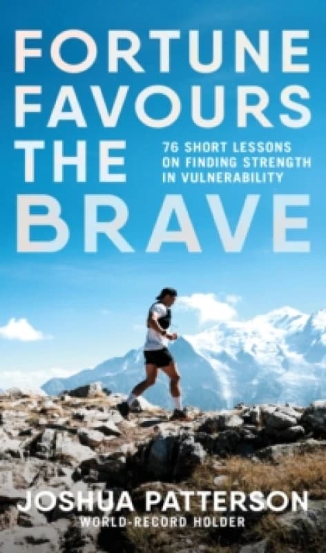 Fortune Favours the Brave. Hardback. By Joshua Patterson Books