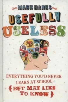 Usefully Useless by Mark Hanks Hardback