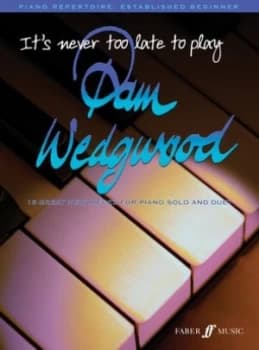 Its never too late to play Pam Wedgwood by Pam Wedgwood