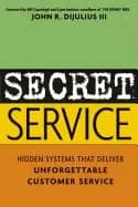 secret service hidden systems that deliver unforgettable customer service