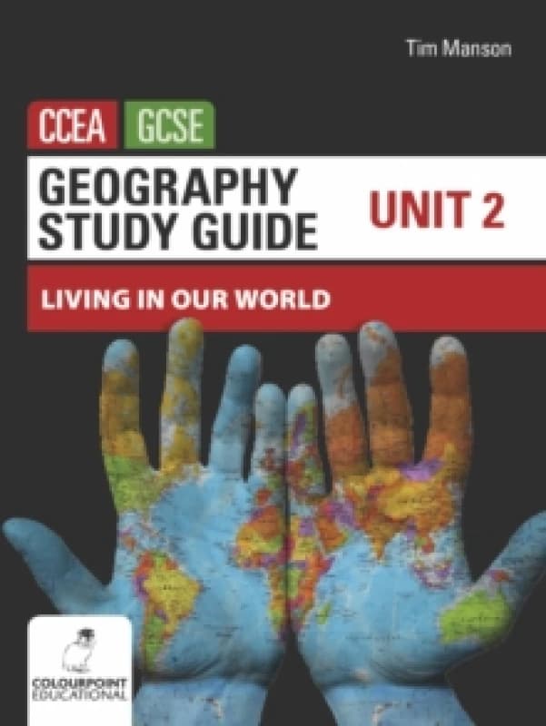 Geography Study Guide for CCEA GCSE Unit 2 : Living in Our World Paperback / softback
