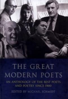 The Great Modern Poets by Michael Schmidt Hardback