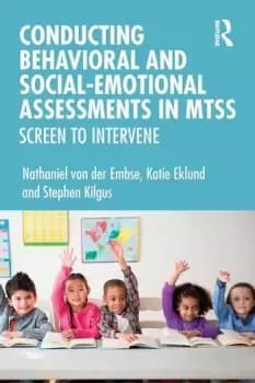 Conducting Behavioral and Social-Emotional Assessments in MTSSScreen to Intervene