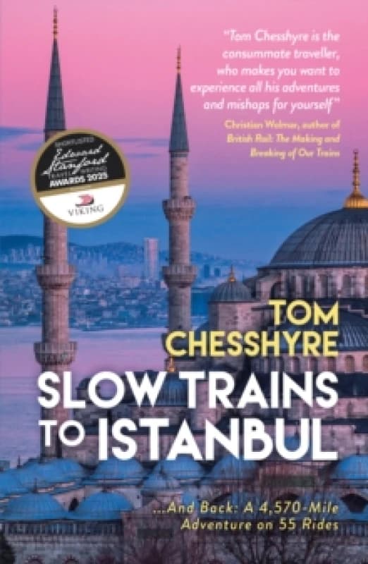 Slow Trains to Istanbul : ...And Back: A 4,570-Mile Adventure on 55 Rides Paperback / softback