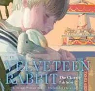 velveteen rabbit hardcover the classic edition by the new york times bestse