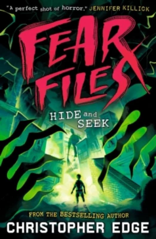 Fear Files: Hide and Seek : A pacy, spine tingling horror adventure by the author of ESCAPE ROOM Paperback / softback