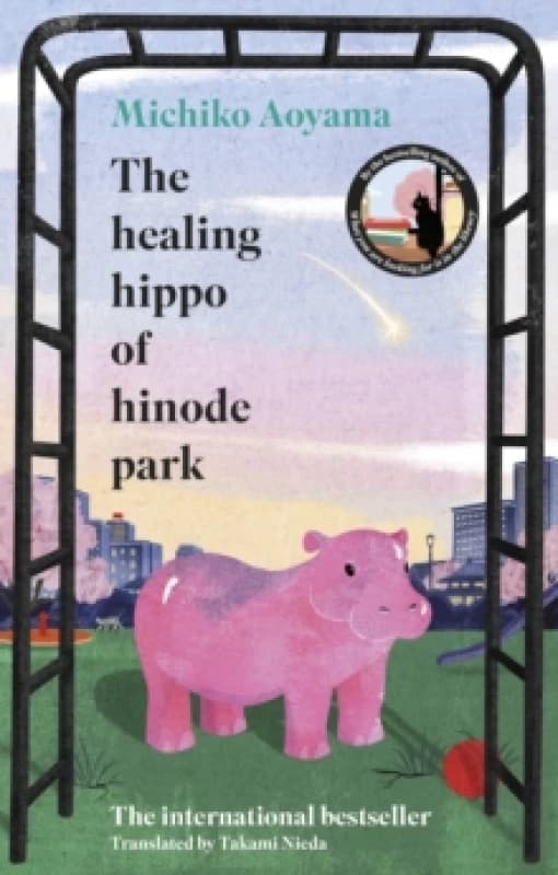 The Healing Hippo Of Hinode Park Hardback