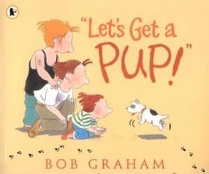 Lets Get a Pup by Bob Graham Paperback