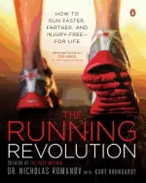 running revolution how to run faster farther and injury free for life