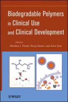 Biodegradable Polymers in Clinical Use and Clinical Development by Abraham J. Domb Hardback