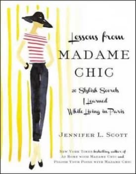 Lessons from Madame Chic by Jennifer L. Scott Hardback
