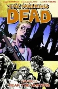 The Walking Dead Volume 11 Fear the Hunters by Robert Kirkman Paperback