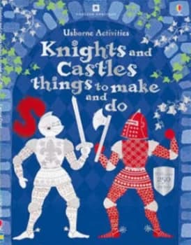 Knights and Castles Things to Make and Do by Rebecca Gilpin Paperback