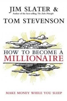 How to Become a Millionaire by Jim Slater and Tom Stevenson Book