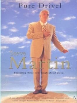 Pure Drivel by Steve Martin Book