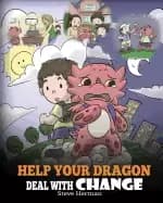 help your dragon deal with change train your dragon to handle transitions a
